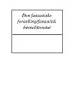 Analyse og beskrivelse af den fantastiske fortælling Analyse og beskrivelse af den fantastiske fortælling