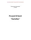 Kartoflen fra jord til bord semesteropgave Kartoflen fra jord til bord semesteropgave