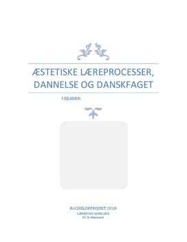 Æstetiske læreprocesser, dannelse og danskfaget | Bacheloropgave